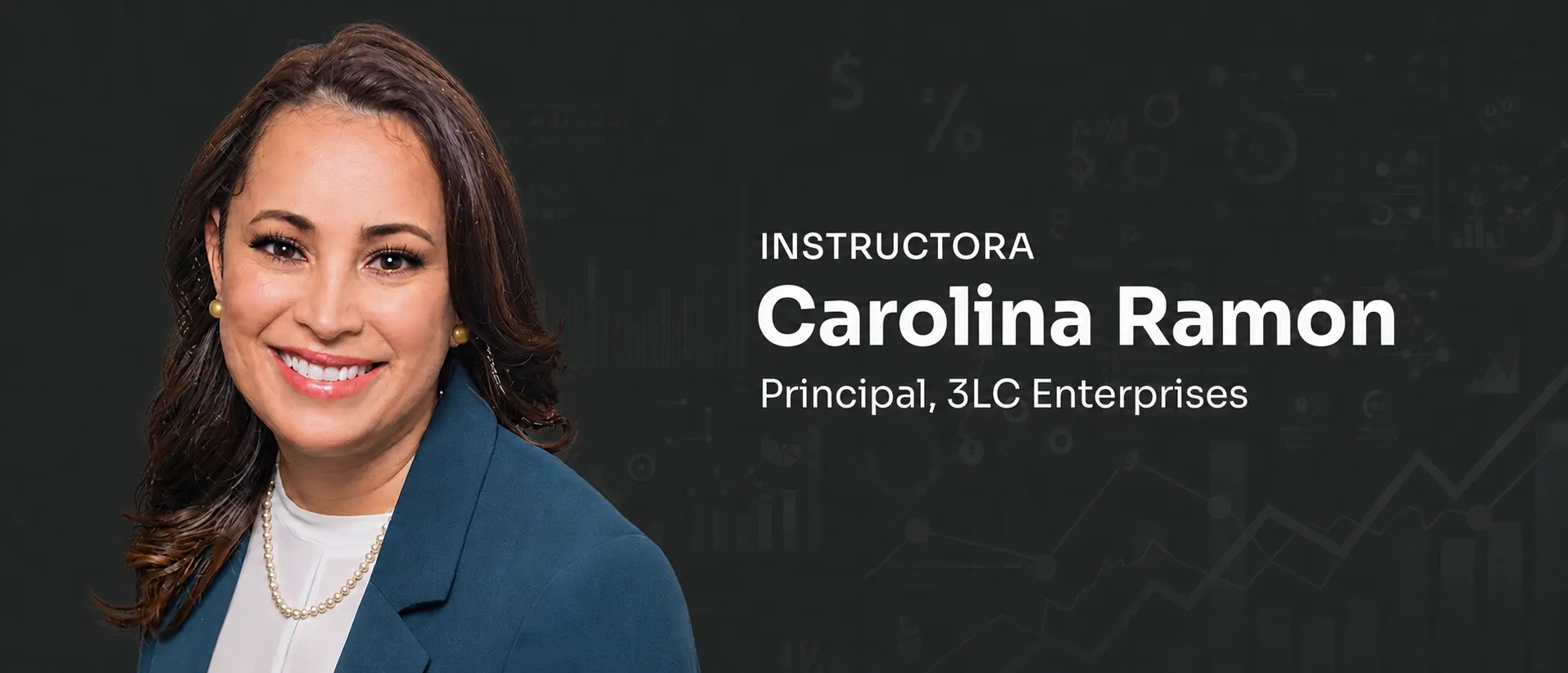 Carolina Ramon, instructora de finanzas empresariales y acceso a capital de 3LC Enterprises